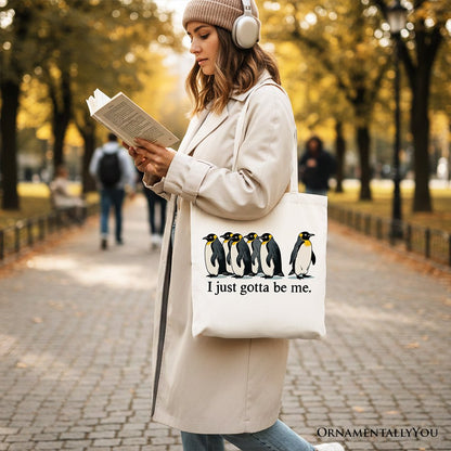 I Just Gotta Be Me Funny Penguin Tote Bag