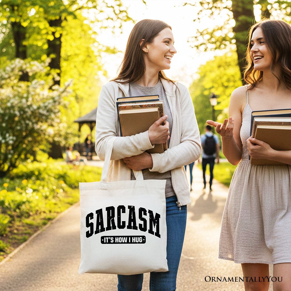 Sarcastic Tote Bag And Funny Women Shoppers