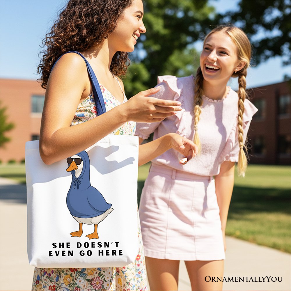 She Doesn't Even Go Here Silly Canvas Tote