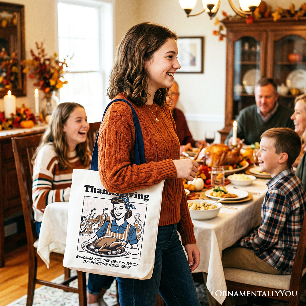 Funny and Relatable Thanksgiving Tote Bag