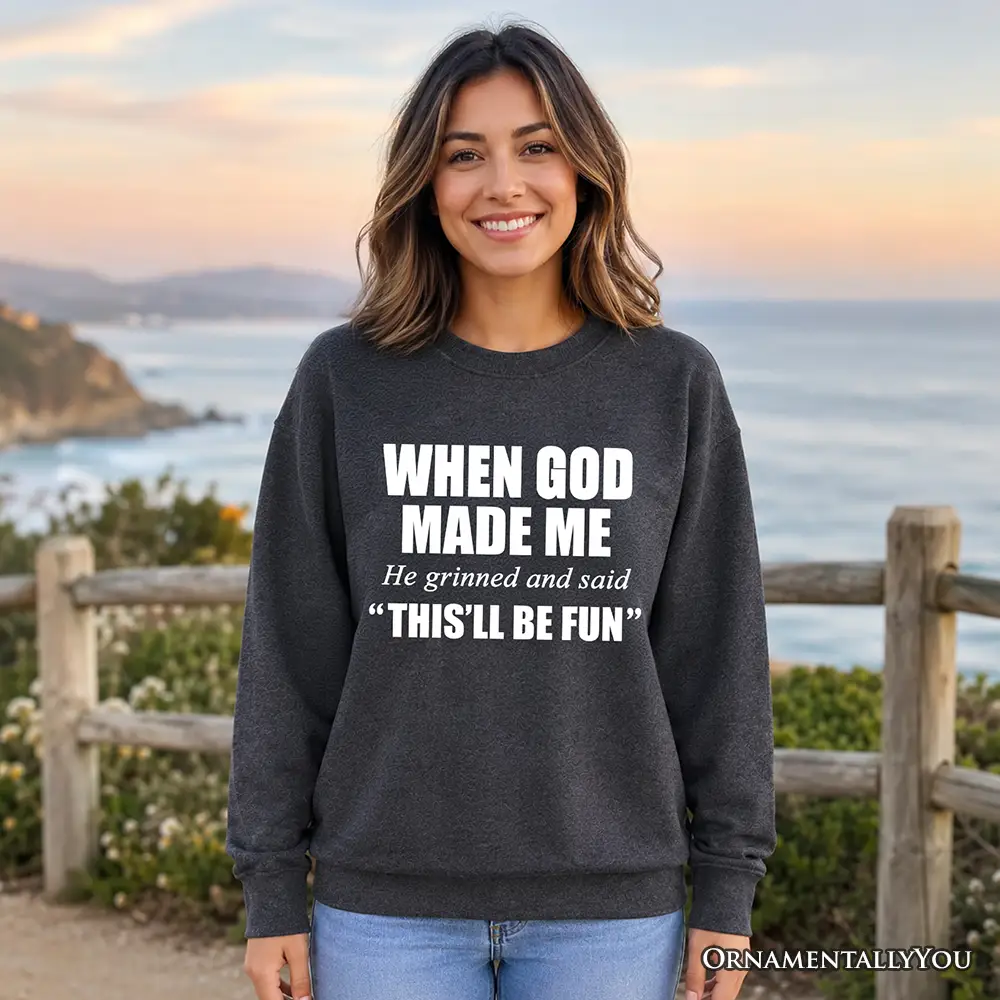 When God Made Me Christian Sweatshirt by OrnamentallyYou in heather gray with white bold print on Tampa Home & Garden Store