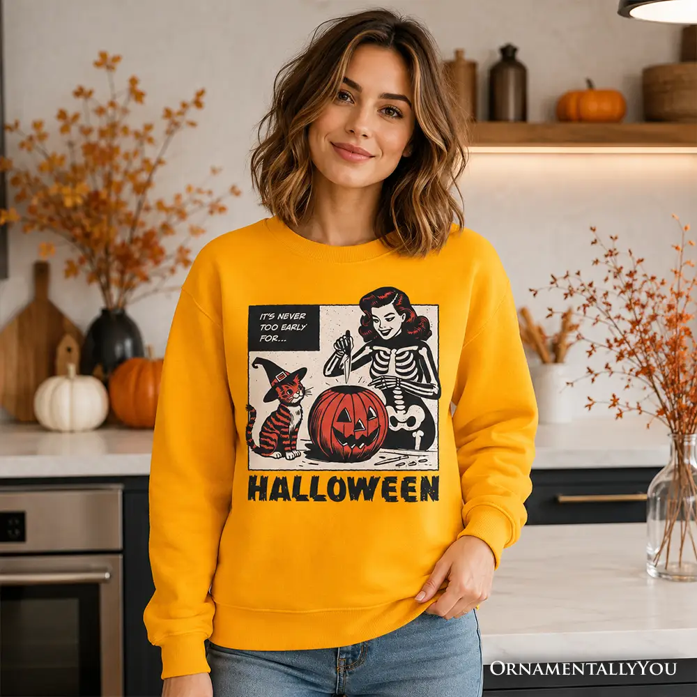 It's Never Too Early for Halloween Sweatshirt in yellow with pumpkin print OrnamentallyYou on Tampa Home & Garden Store