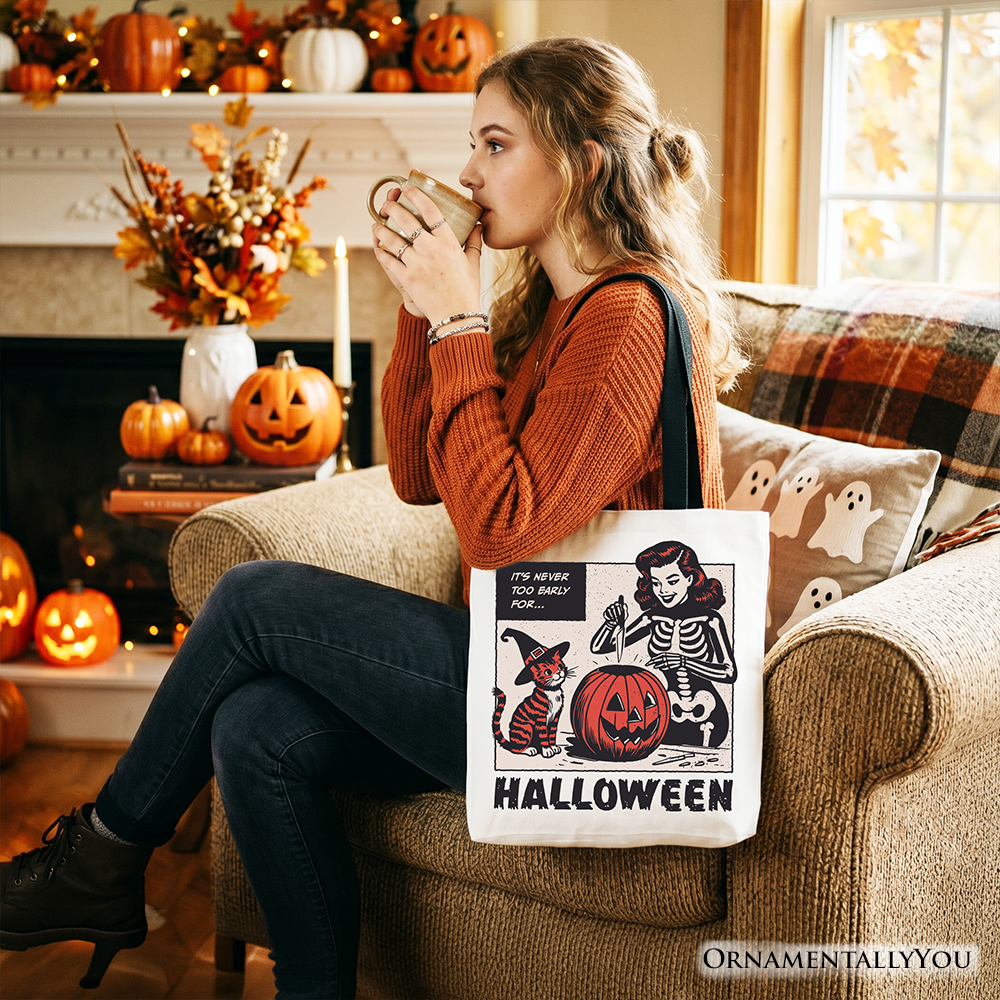Its Never Too Early for Halloween Canvas Tote Bag