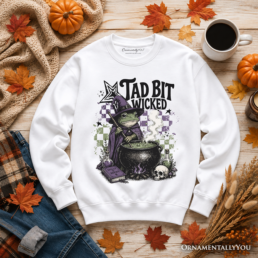 Tad Bit Wicked Frog Witch Sweatshirt white with witch frog cauldron graphic OrnamentallyYou on Tampa Home & Garden Store