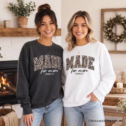 Pair of Made For More Sweatshirt leopard print with Ephesians 2:10 text OrnamentallyYou on Tampa Home & Garden Store
