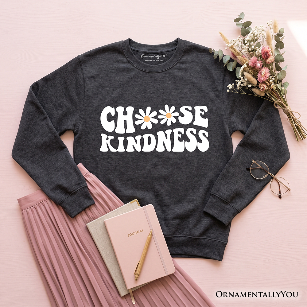 Choose Kindness Groovy Daisy And Soft Sweatshirt