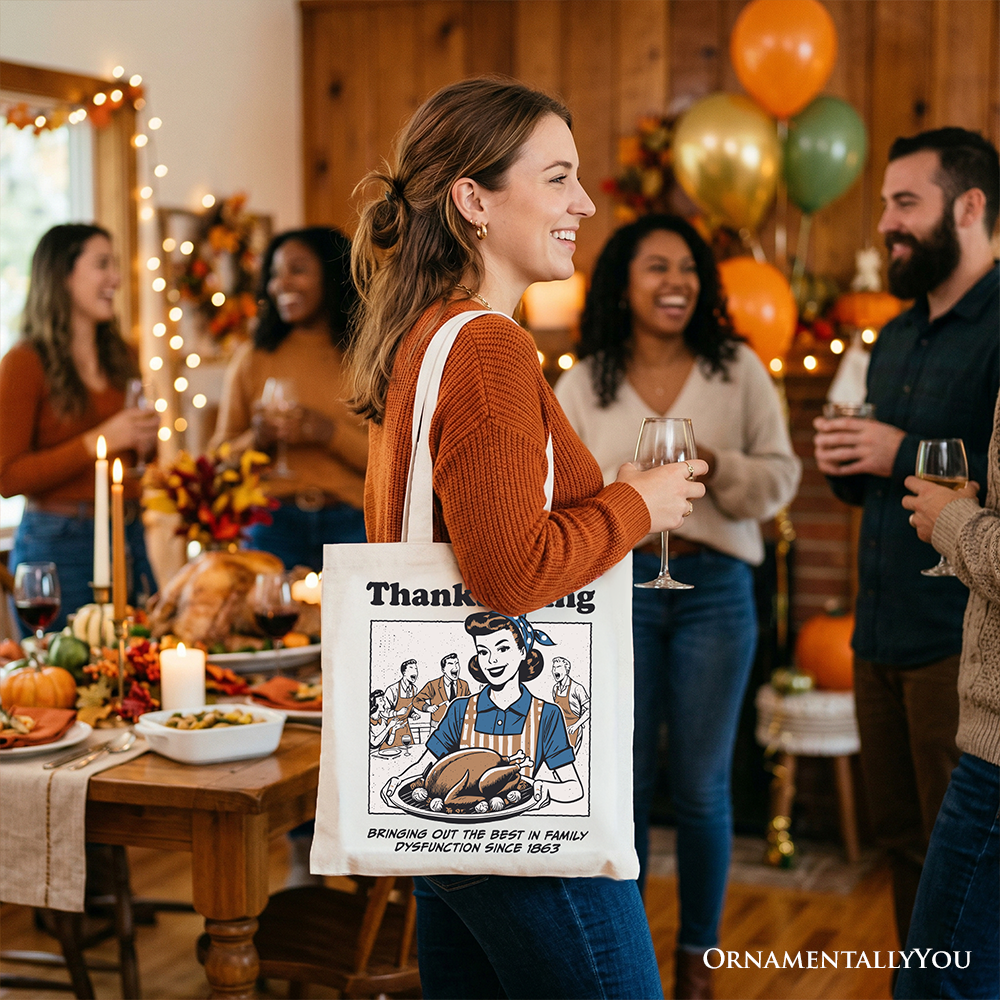 Funny and Relatable Thanksgiving Tote Bag