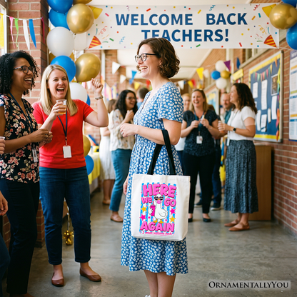 Here We Go Again the Teacher Goose Tote Bag