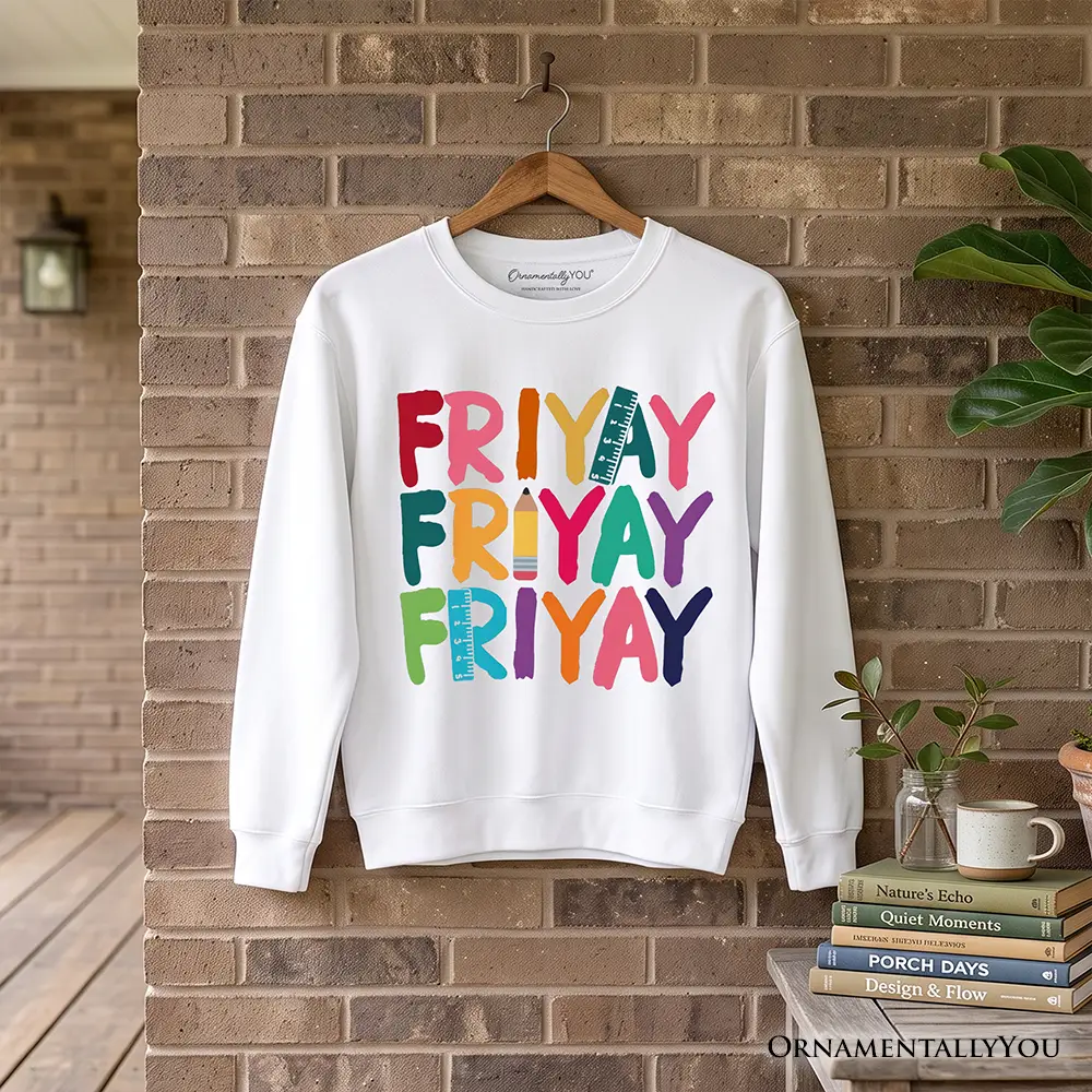 Friday Teacher Sweatshirt white with colorful Friyay print and ruler accents OrnamentallyYou on Tampa Home & Garden Store