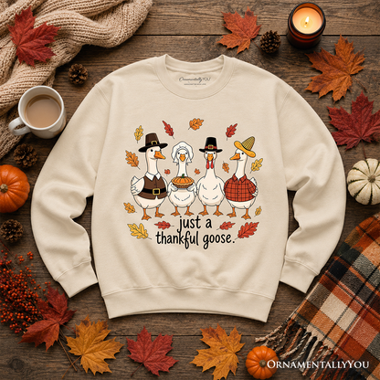 Just a Thankful Goose Sweatshirt Gathering