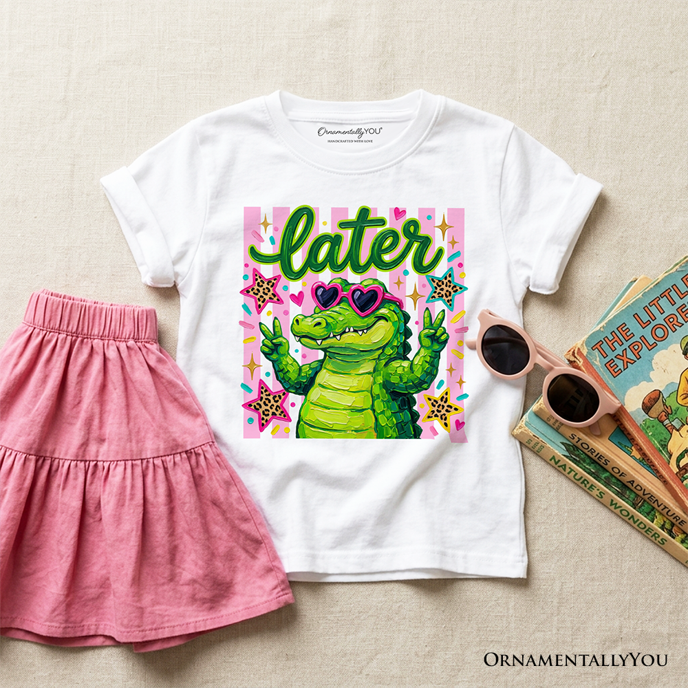 Later Alligator a Funny Cotton Tee For Girls