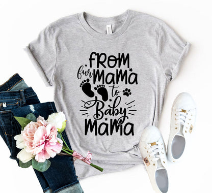 From Fur Mama To Baby Mama T-Shirt - Tampa Home & Garden Store