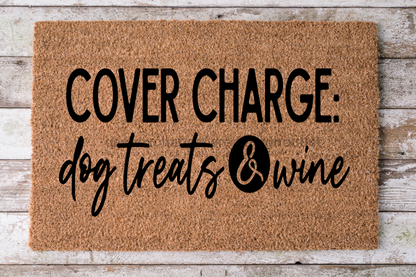 Funny Dog Doormat "Cover Charge: Dog Treats & Wine" Dog Lover Door Mat - Tampa Home & Garden Store
