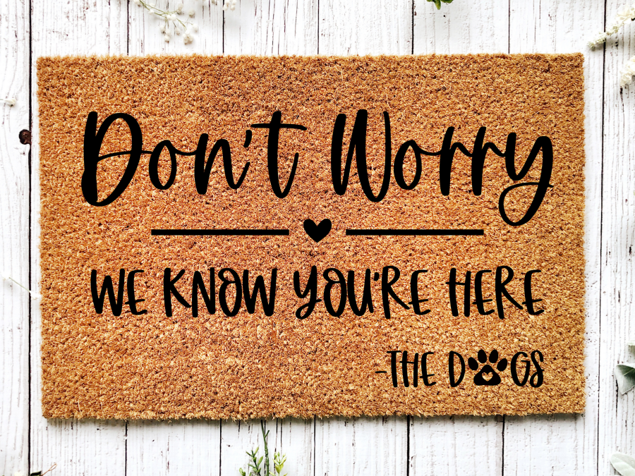 Funny Doormat, Coir Doormat, Welcome Mat, Housewarming Gift, Don't Worry, We Know You're Here - Dogs Doormat, Front Door Doormat,  Doormat, New Homeowner Gift DECOE-CM-126 - Tampa Home & Garden Store
