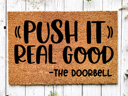 Funny Doormat, Coir Doormat, Welcome Mat, Housewarming Gift, Push It Welcome Doormat, Push It Real Good (the doorbell) Front Door Doormat, Welcome Doormat, New Homeowner Gift DECOE-CM-092 - Tampa Home & Garden Store