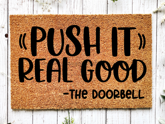 Funny Doormat, Coir Doormat, Welcome Mat, Housewarming Gift, Push It Welcome Doormat, Push It Real Good (the doorbell) Front Door Doormat, Welcome Doormat, New Homeowner Gift DECOE-CM-092 - Tampa Home & Garden Store