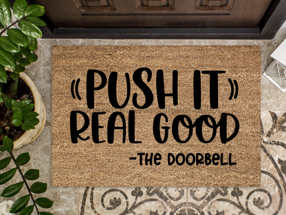 Funny Doormat, Coir Doormat, Welcome Mat, Housewarming Gift, Push It Welcome Doormat, Push It Real Good (the doorbell) Front Door Doormat, Welcome Doormat, New Homeowner Gift DECOE-CM-092 - Tampa Home & Garden Store