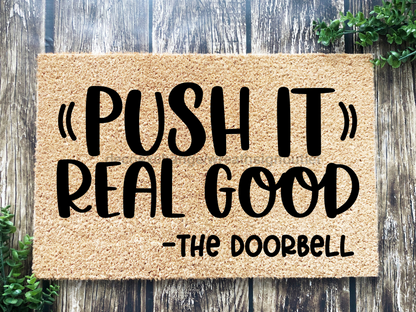 Funny Doormat, Coir Doormat, Welcome Mat, Housewarming Gift, Push It Welcome Doormat, Push It Real Good (the doorbell) Front Door Doormat, Welcome Doormat, New Homeowner Gift DECOE-CM-092 - Tampa Home & Garden Store