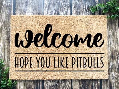 Funny Doormat, Coir Doormat, Welcome Mat, Housewarming Gift, Warning, Hope You Like Pitbulls Doormat, Front Door Doormat, Dog Doormat, New Homeowner Gift DECOE-CM-138 - Tampa Home & Garden Store