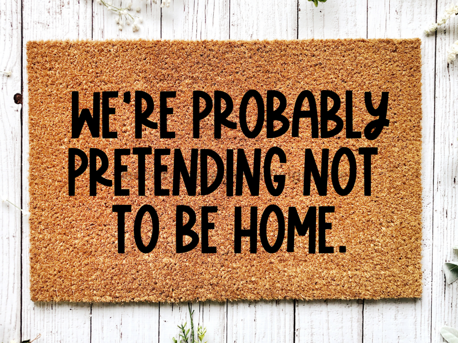 Funny Doormat, Coir Doormat, Welcome Mat, Housewarming Gift, We're Probably Pretending Not to Be Home Doormat,  Front Door Doormat, Welcome Doormat, New Homeowner Gift DECOE-CM-089 - Tampa Home & Garden Store