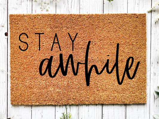 Funny Doormat, Coir Doormat, Welcome Mat, Housewarming Gift, Welcome Doormat, Stay Awhile Front Door Doormat, Welcome Doormat, New Homeowner Gift DECOE-CM-107 - Tampa Home & Garden Store