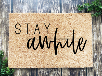 Funny Doormat, Coir Doormat, Welcome Mat, Housewarming Gift, Welcome Doormat, Stay Awhile Front Door Doormat, Welcome Doormat, New Homeowner Gift DECOE-CM-107 - Tampa Home & Garden Store