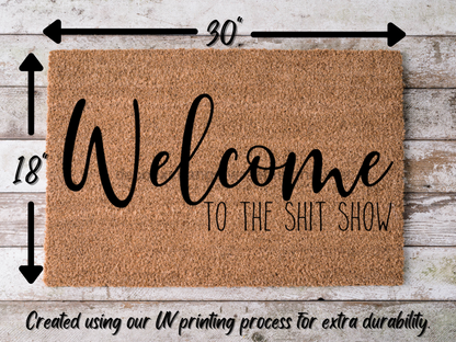 Funny Doormat, Coir Doormat, Welcome Mat, Housewarming Gift,  Welcome to the Shit Show Doormat, Front Door Doormat, Doormat, New Homeowner Gift DECOE-CM-142 - Tampa Home & Garden Store