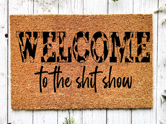 Funny Doormat, Coir Doormat, Welcome Mat, Housewarming Gift,  Welcome to the Shit Show Doormat, Front Door Doormat,  Doormat, New Homeowner Gift DECOE-CM-144 - Tampa Home & Garden Store