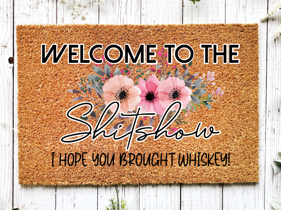 Funny Doormat, Coir Doormat, Welcome Mat, Housewarming Gift, Welcome to the Shit Show Doormat, Front Door Doormat, I Hope You Brought Whiskey Doormat, New Homeowner Gift DECOE-CM-129 - Tampa Home & Garden Store