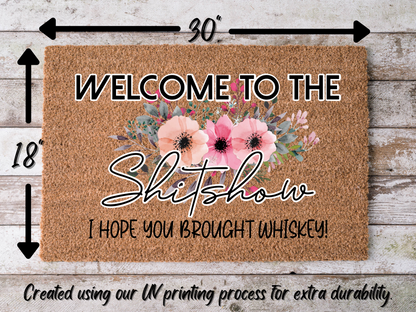 Funny Doormat, Coir Doormat, Welcome Mat, Housewarming Gift, Welcome to the Shit Show Doormat, Front Door Doormat, I Hope You Brought Whiskey Doormat, New Homeowner Gift DECOE-CM-129 - Tampa Home & Garden Store