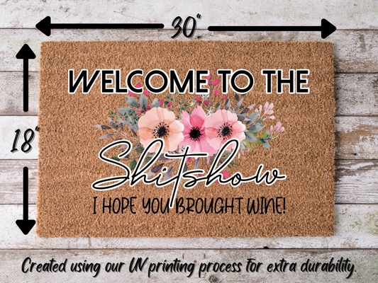 Funny Doormat, Coir Doormat, Welcome Mat, Housewarming Gift, Welcome to the Shit Show Doormat, Front Door Doormat, I Hope You Brought Wine Doormat, New Homeowner Gift DECOE-CM-130 - Tampa Home & Garden Store