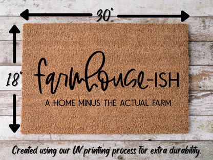 Funny Farmhouse-ish Doormat "A Home Minus the Actual Farm" Door Mat - Tampa Home & Garden Store