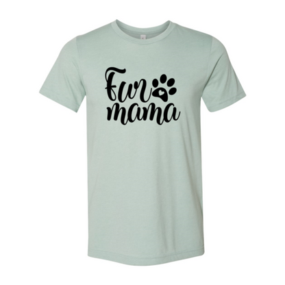 Fur Mama T-Shirt - Tampa Home & Garden Store