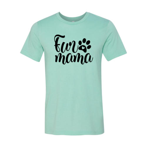 Fur Mama T-Shirt - Tampa Home & Garden Store