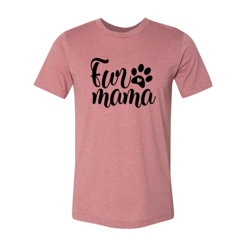 Fur Mama T-Shirt - Tampa Home & Garden Store