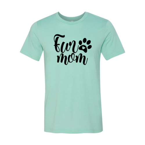 Fur Mom T-Shirt - Tampa Home & Garden Store