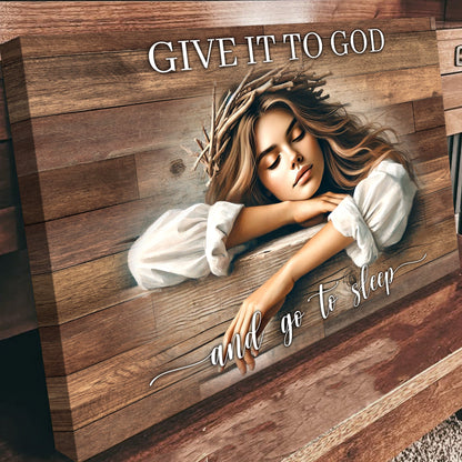 Tailored Canvases canvas faith sign XII Give It To God And Go To Sleep with rustic wood backdrop on Tampa Home & Garden Store