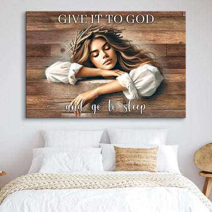 Give It To God And Go To Sleep canvas on rustic wood with a serene woman Tailored Canvases on Tampa Home & Garden Store