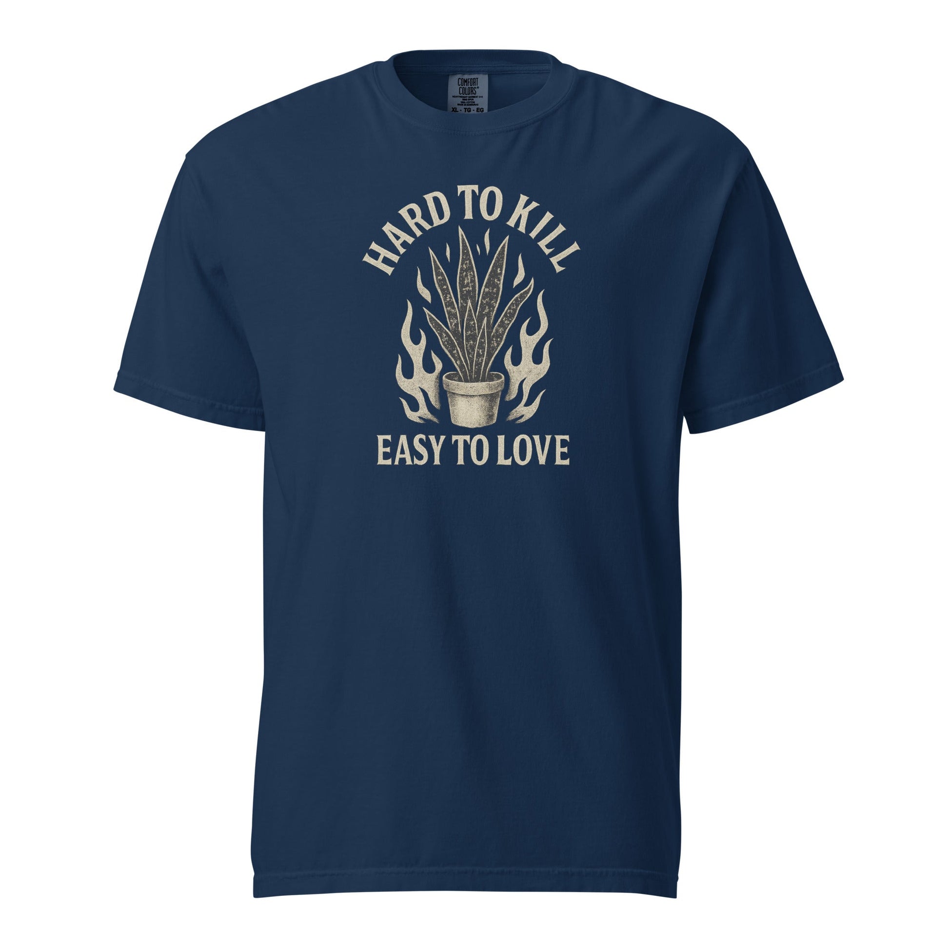 Hard to Kill, Easy to Love - Heavyweight Tee - Tampa Home & Garden Store