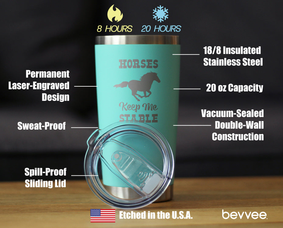 Horses Keep Me Stable - Insulated Coffee Tumbler Cup with Sliding Lid - Stainless Steel Insulated Mug - Horse Themed Coffee Gifts - Tampa soil911.com