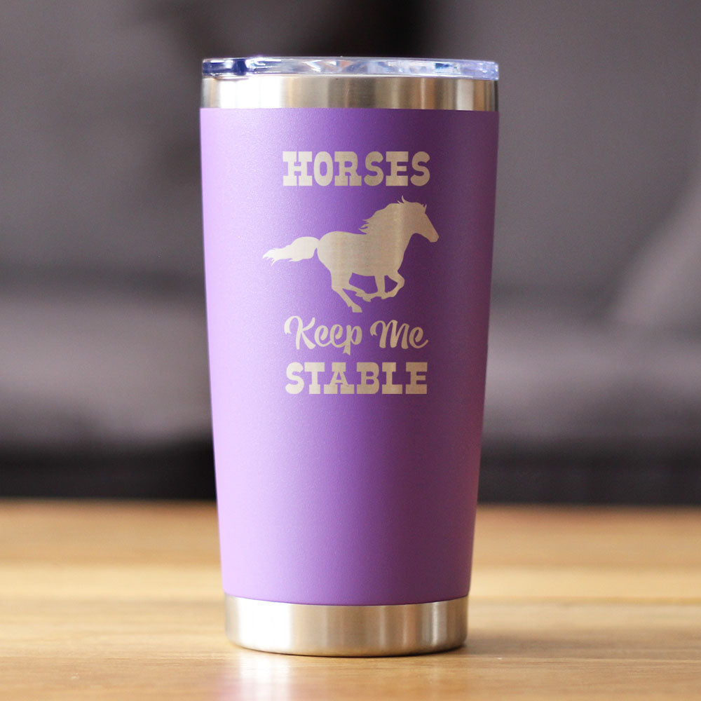 Horses Keep Me Stable - Insulated Coffee Tumbler Cup with Sliding Lid - Stainless Steel Insulated Mug - Horse Themed Coffee Gifts - Tampa soil911.com