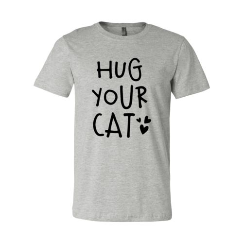 Hug Your Cat T-Shirt - Tampa Home & Garden Store
