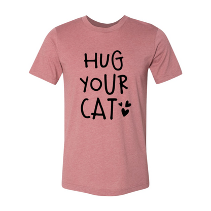 Hug Your Cat T-Shirt - Tampa Home & Garden Store