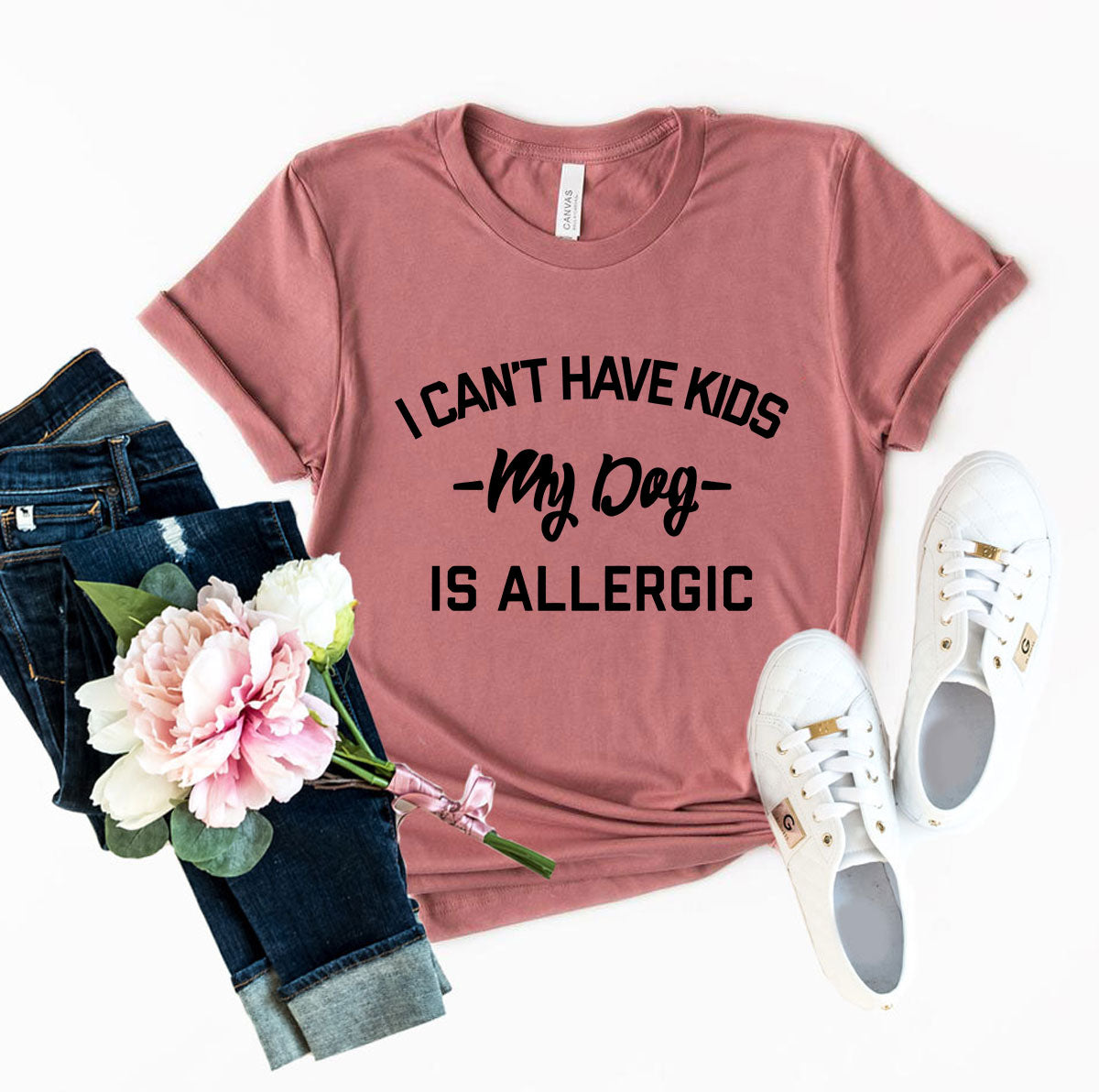 I Can't Have Kids My Dog Is Allergic T-Shirt - Tampa Home & Garden Store