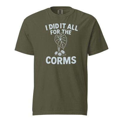 I Did It All for the Corms | Heavyweight Cotton Tee - Tampa Home & Garden Store