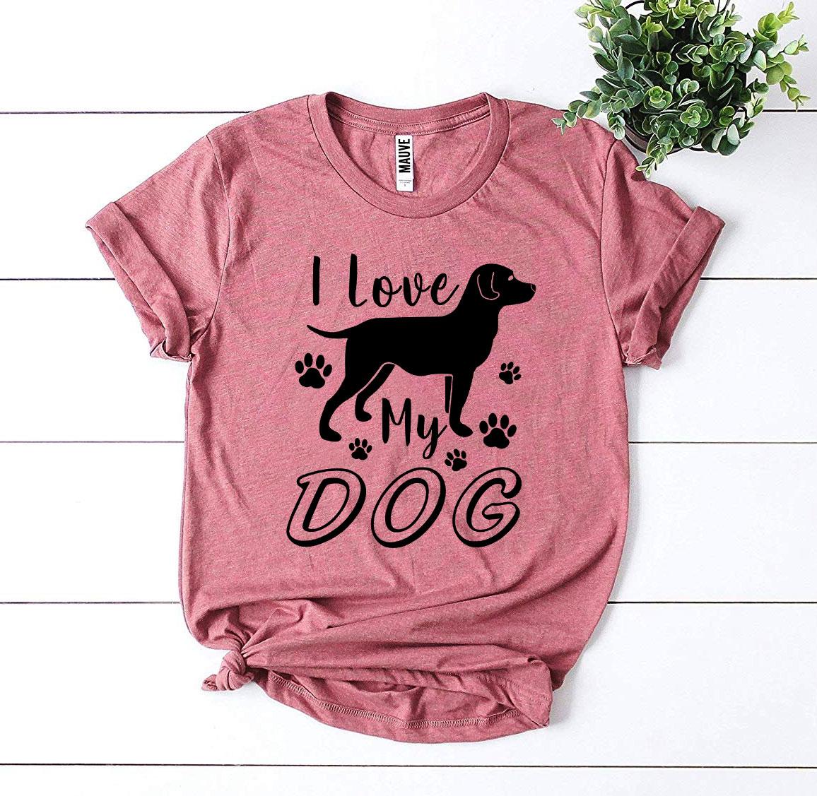 I Love My Dog T-Shirt - Tampa Home & Garden Store