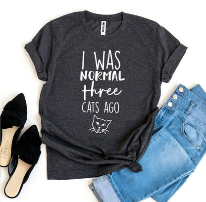 I Was Normal Three Cats Ago T-Shirt - Tampa Home & Garden Store