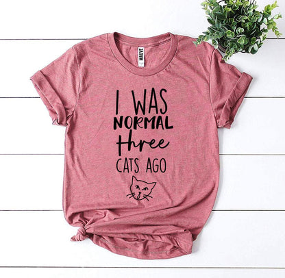 I Was Normal Three Cats Ago T-Shirt - Tampa Home & Garden Store