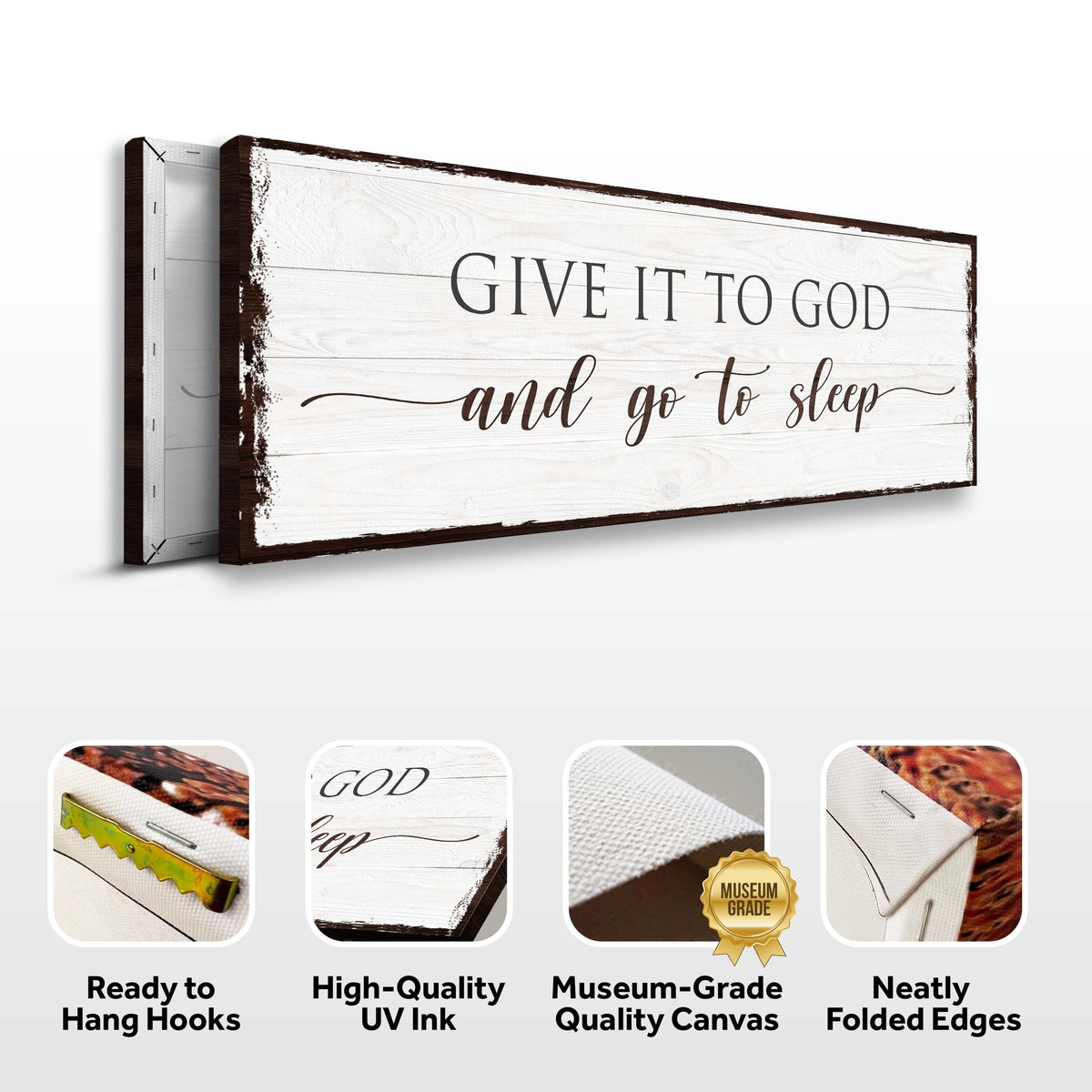 Give It To God And Go To Sleep Sign VI Canvas by Tailored Canvases, whitewashed plank design on Tampa Home & Garden Store