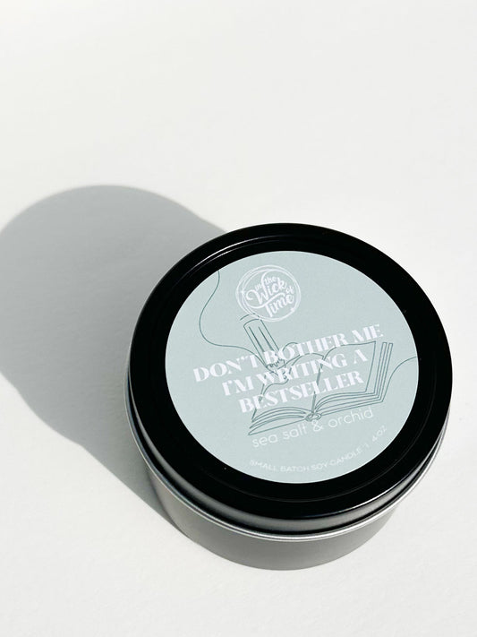 Don't Bother Me I'm Writing a Bestseller Candle 4 OZ - Tampa Home & Garden Store